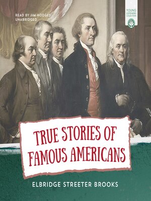 cover image of True Stories of Famous Americans